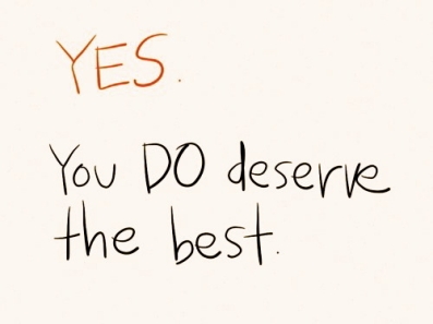 86955-Yes-You-Do-Deserve-The-Best